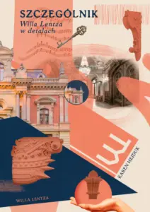 Wydawnictwa 8 Szczególnik. Willa Lentza w detalach
